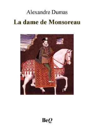 [The Last Valois #2 (1/2 01] • La Dame De Monsoreau I
